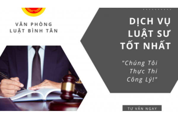 DỊCH VỤ LUẬT SƯ TƯ VẤN PHÁP LÝ HÀNG ĐẦU TPHCM